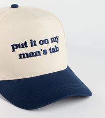 Put It On My Man's Tab Snap Back Cap